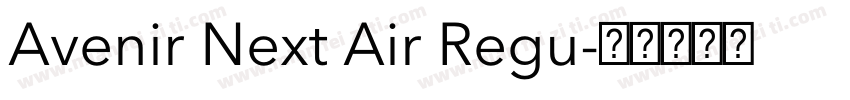 Avenir Next Air Regu字体转换